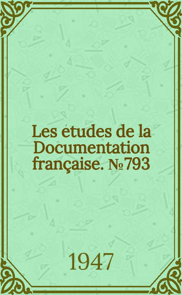Les études de la Documentation française. №793 : (Série textes et documents)