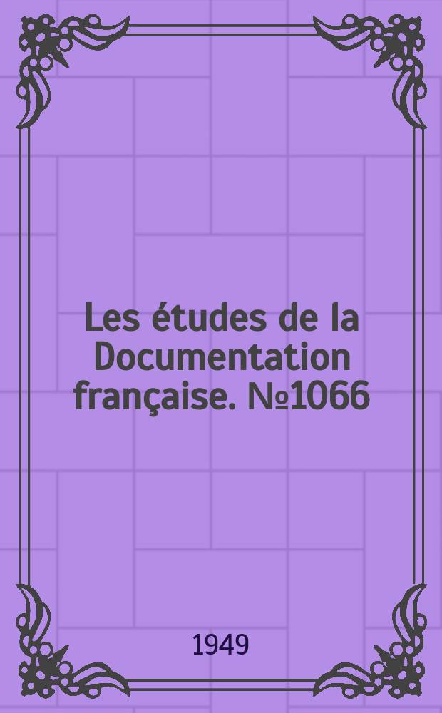 Les études de la Documentation française. №1066 : (Série chronologies)