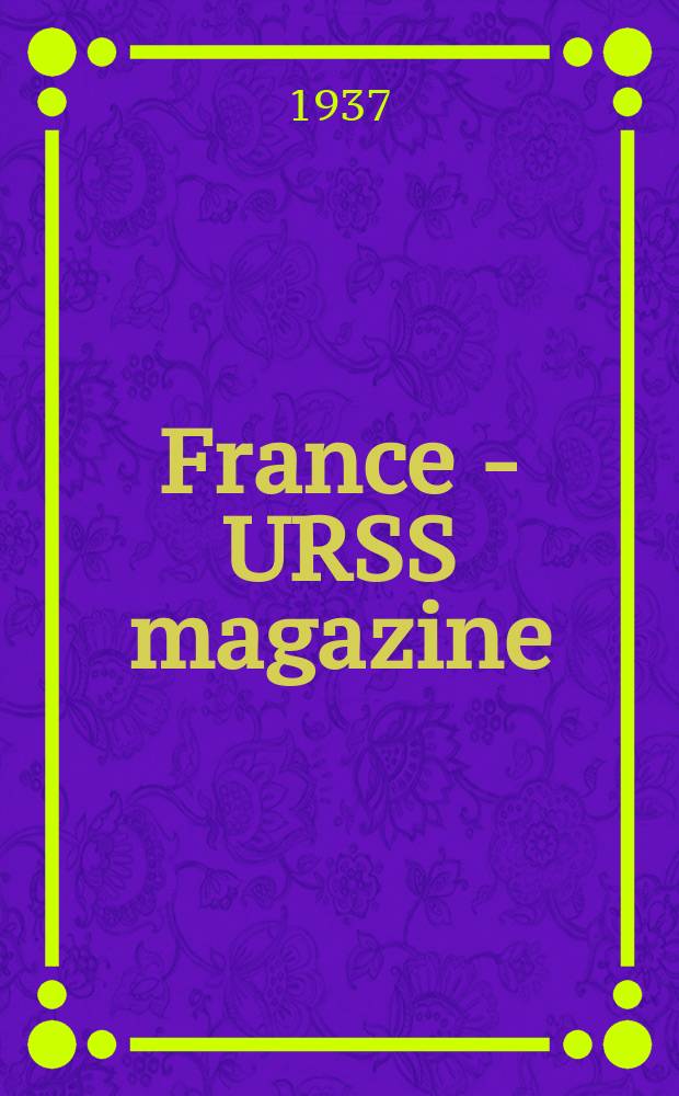 France - URSS magazine : Mensuel illusttré