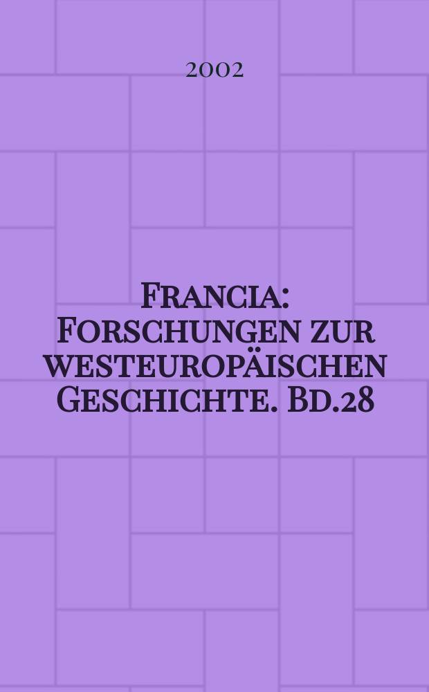 Francia : Forschungen zur westeuropäischen Geschichte. Bd.28/1, 2001 : Mittelalter