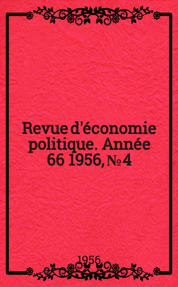 Revue d'&eacute;conomie politique. Ann&eacute;e 66 1956, № 4/5