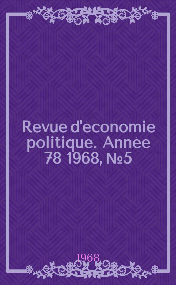 Revue d'économie politique. Année 78 1968, № 5