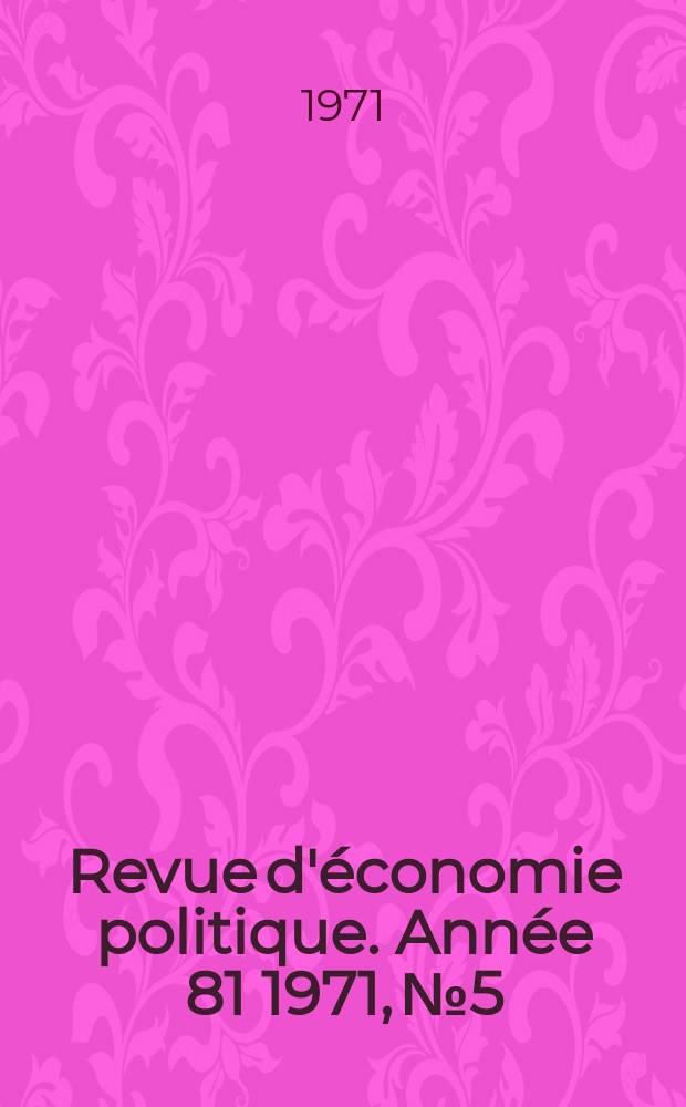 Revue d'économie politique. Année 81 1971, № 5