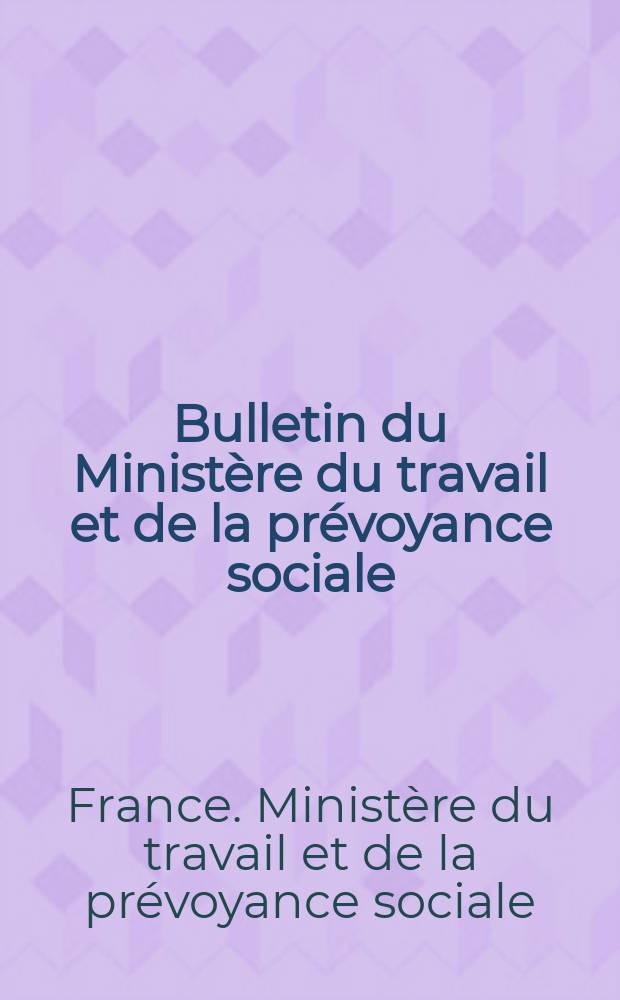 Bulletin du Ministère du travail et de la prévoyance sociale