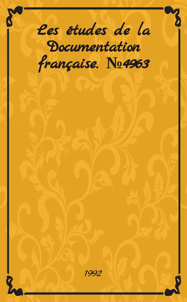 Les &eacute;tudes de la Documentation fran&ccedil;aise. №4963 : Les grands textes de la pratique institutionnelle de la Ve R&eacute;publique