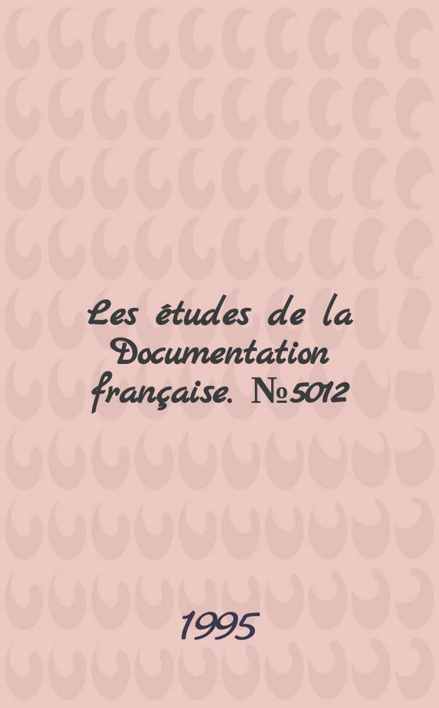 Les études de la Documentation française. №5012/5013 : Contrôle parlementaire et évaluation