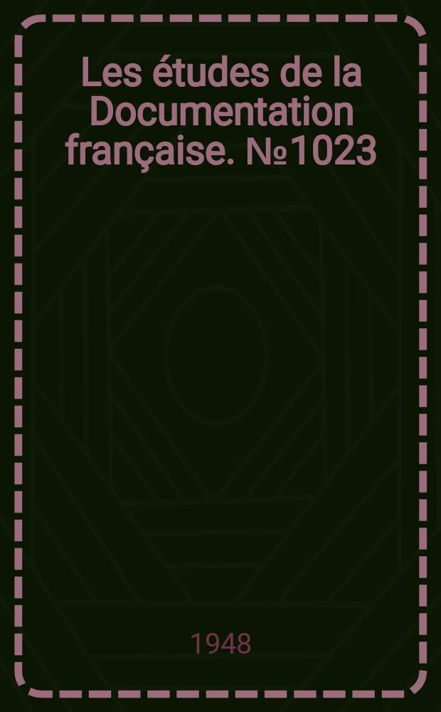 Les études de la Documentation française. № 1023