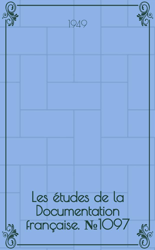 Les études de la Documentation française. №1097 : Les problèmes historiques de la Basse-Saxe, Hanovre, Brunswick, Oldenbourg, Westphalie