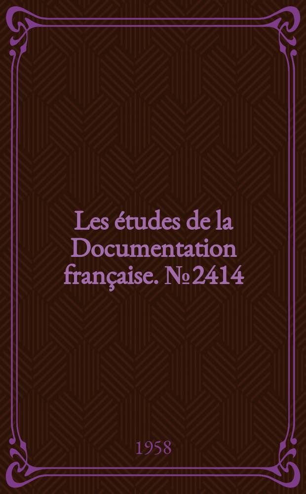Les &eacute;tudes de la Documentation fran&ccedil;aise. № 2414 : Organisation &eacute;conomique et administrative du Sahara