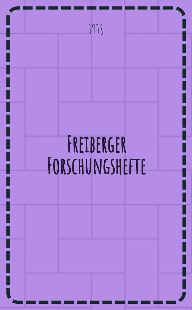 Freiberger Forschungshefte : Beihefte der Zeitschrift "Bergakademie". 86 : (Vorträge des 9. Berg. - und Hüttenmännischen Tages. 13 bis 15 Juni 1957 in Freiberg)