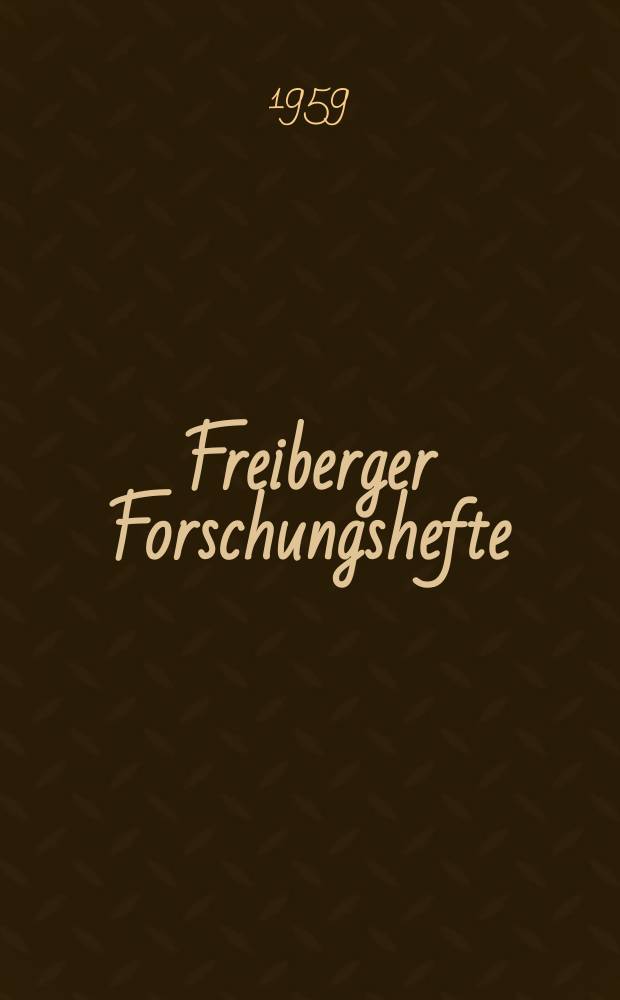 Freiberger Forschungshefte : Beihefte der Zeitschrift "Bergakademie" : (3. Tagebautechnische Kolloquium am 23. und 24. Oct. 1958 in Freiberg)
