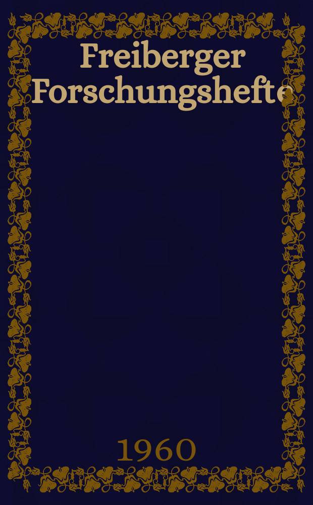Freiberger Forschungshefte : Beihefte der Zeitschrift "Bergakademie" : (Kolloquium Druckvergasung am 13. November 1959 in Markkleeberg)