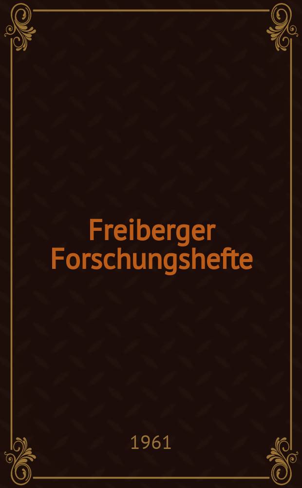 Freiberger Forschungshefte : Beihefte der Zeitschrift "Bergakademie" : Brikettierung tecnische Brennstoffverwertung