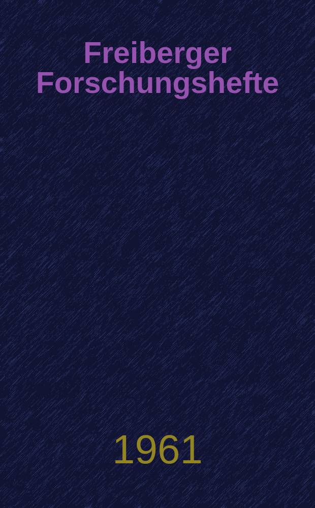 Freiberger Forschungshefte : Beihefte der Zeitschrift "Bergakademie" : Sitzung des Arbeitsausschusses "Tiefbautechnik" am 9. Oktober 1959 in Markkleeberg