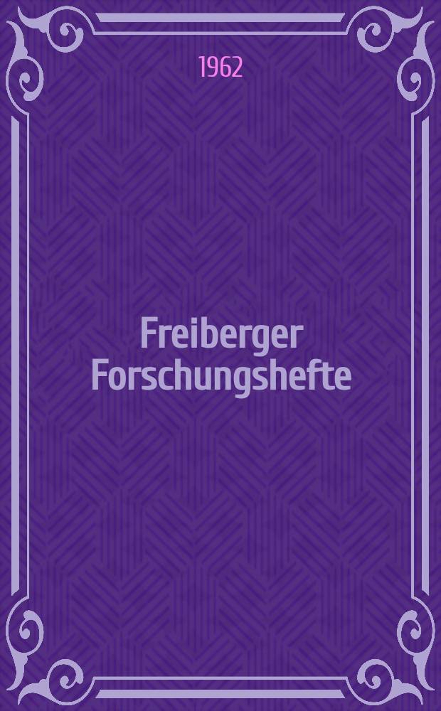 Freiberger Forschungshefte : Beihefte der Zeitschrift "Bergakademie" : (Brikettierung)