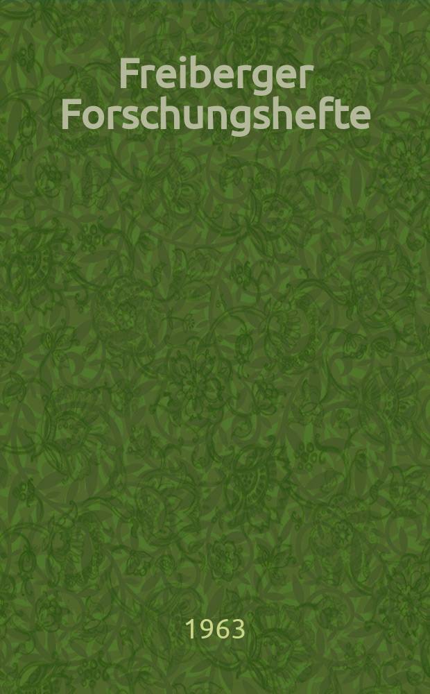 Freiberger Forschungshefte : Beihefte der Zeitschrift "Bergakademie" : (Brennstofftechnische Gesellschaft in der DDR. Tagebautechnisches Kolloquium am 19. Okt. 1961 in Freiberg)