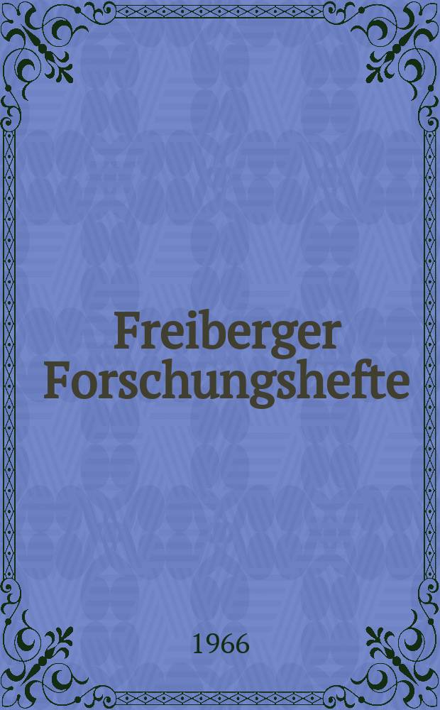 Freiberger Forschungshefte : Beihefte der Zeitschrift "Bergakademie" : (6. Technisch-wissenschaftliches Kolloquium der Kaliindustrie 1965 in Merkers (Rhön))