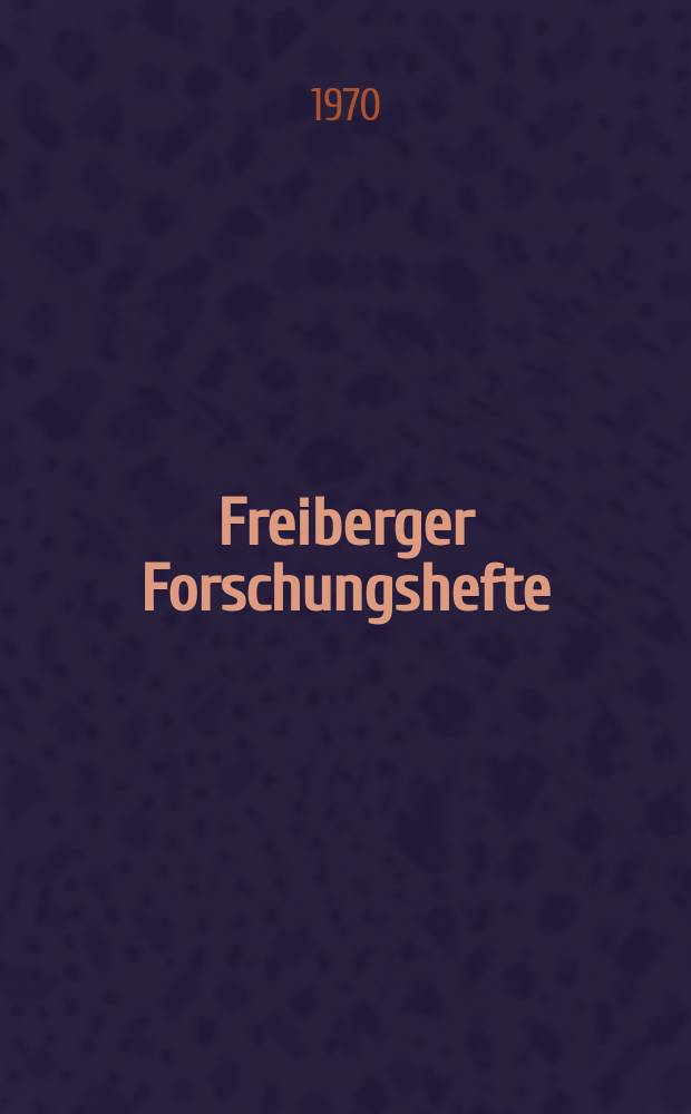 Freiberger Forschungshefte : Beihefte der Zeitschrift "Bergakademie" : (Geomechanik im Festgebirge)