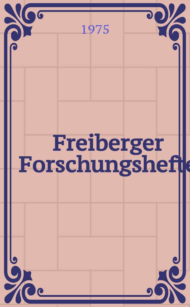 Freiberger Forschungshefte : Beihefte der Zeitschrift "Bergakademie" : Beiträge zur Pyrolyse und Vergasung von Braunkohlen
