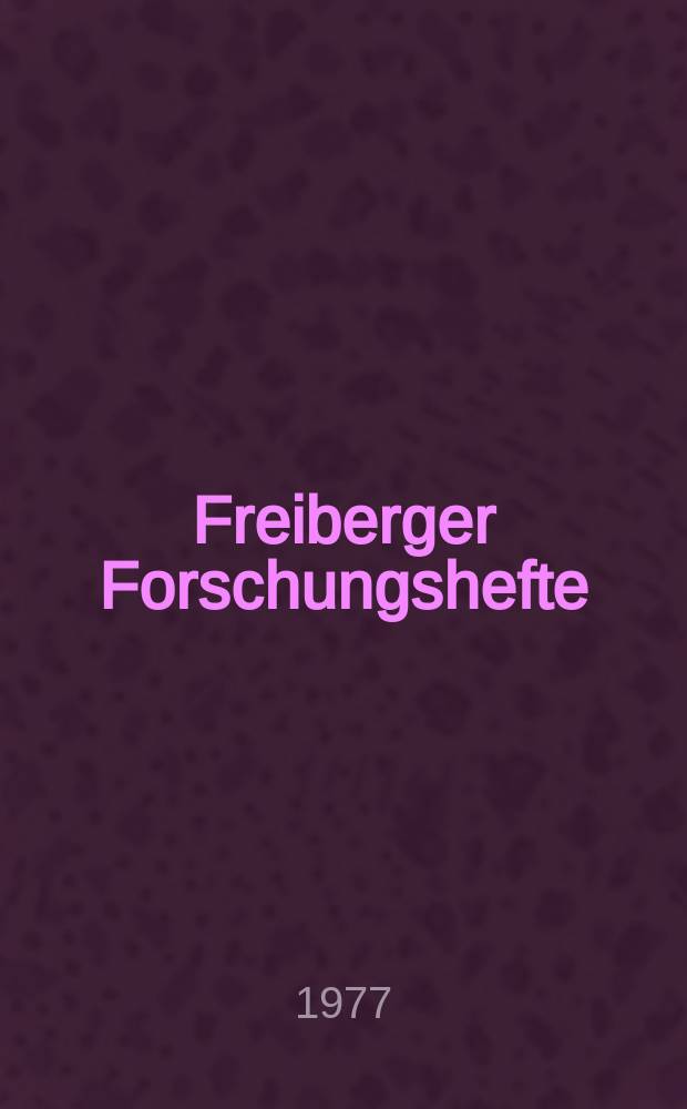 Freiberger Forschungshefte : Beihefte der Zeitschrift "Bergakademie". №578 : Beiträge des Markscheidewesens zur rationellen...