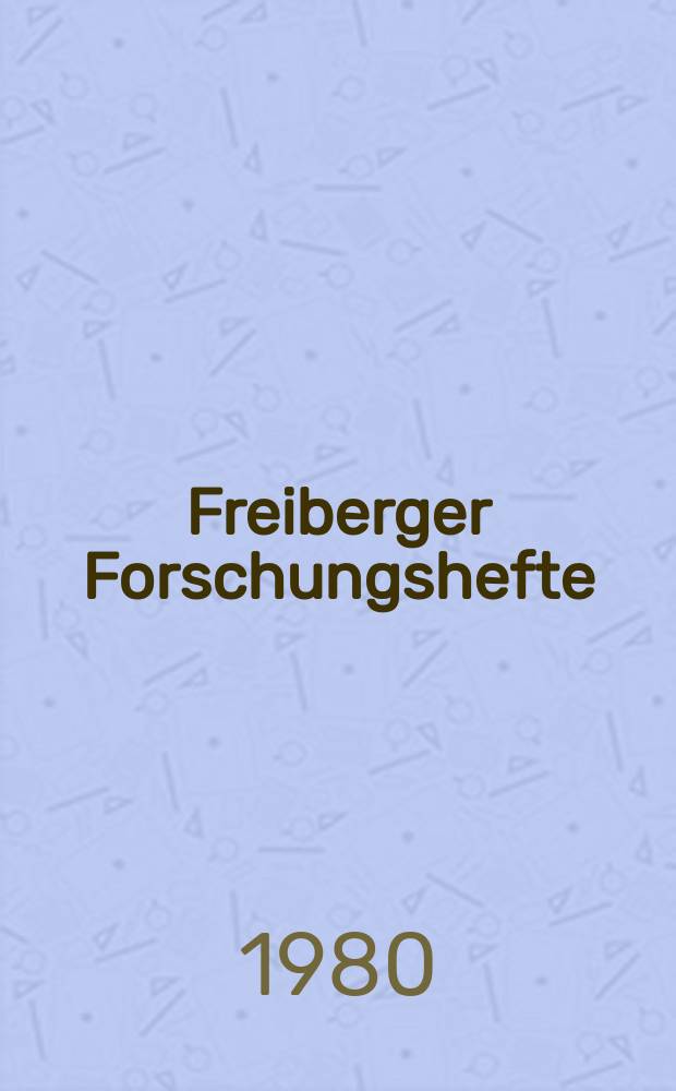 Freiberger Forschungshefte : Beihefte der Zeitschrift "Bergakademie" : Ingenieurgeologisch-strukturgeologische...