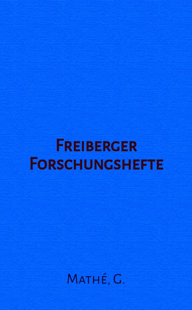 Freiberger Forschungshefte : Beihefte der Zeitschrift "Bergakademie" : Die Metabasite des sächsischen Granulitgebirges