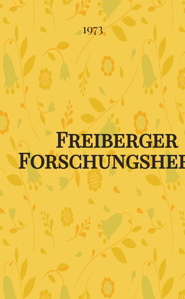 Freiberger Forschungshefte : Beihefte der Zeitschrift "Bergakademie" : Stratigraphie, Biofazies und Taxonomie des europäischen Phanerozoikums