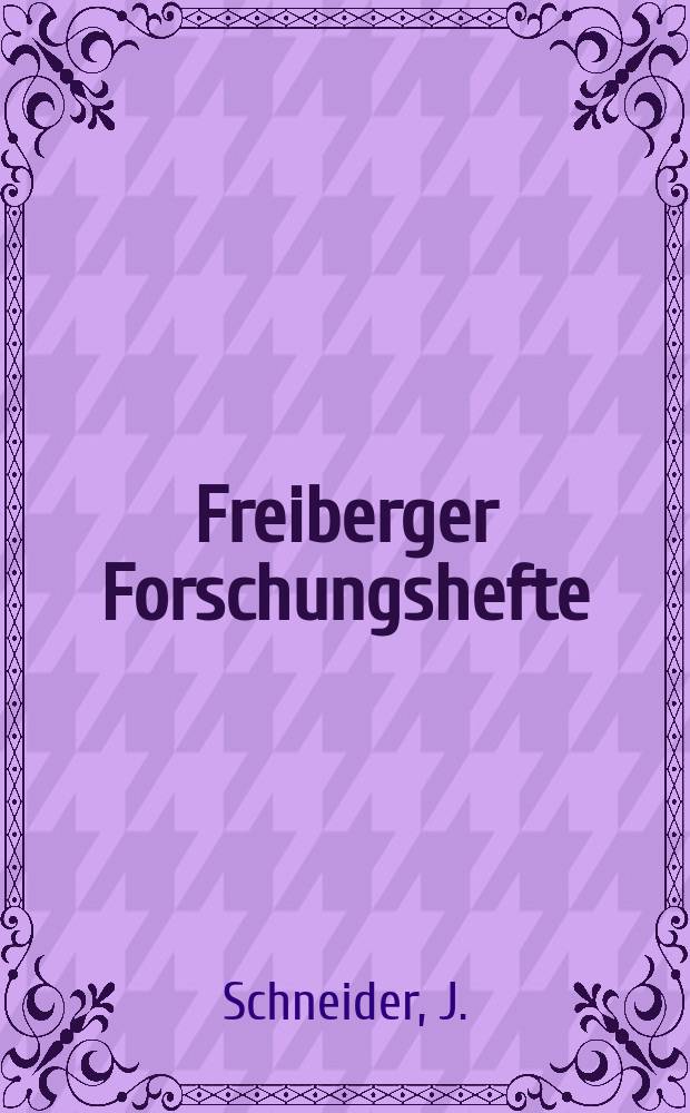 Freiberger Forschungshefte : Beihefte der Zeitschrift "Bergakademie" : Zur Taxonomie und Biostratigraphie der Blattodea (Insecta) des Karbon und Perm der DDR