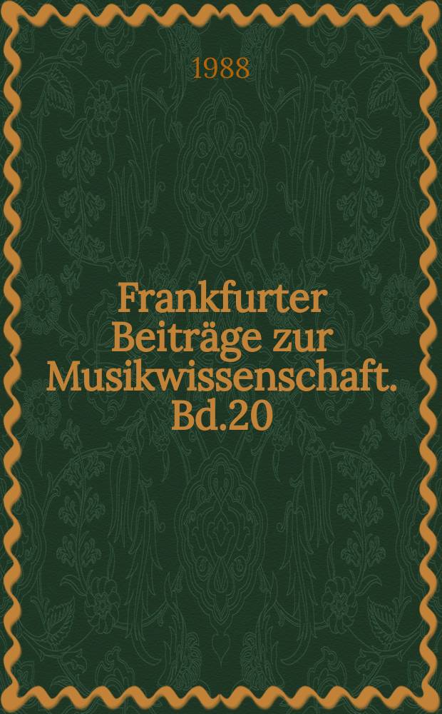 Frankfurter Beiträge zur Musikwissenschaft. Bd.20 : Studien zur Instrumentalmusik Lothar Hoffmann-Erbrecht zum 60 Geburstag