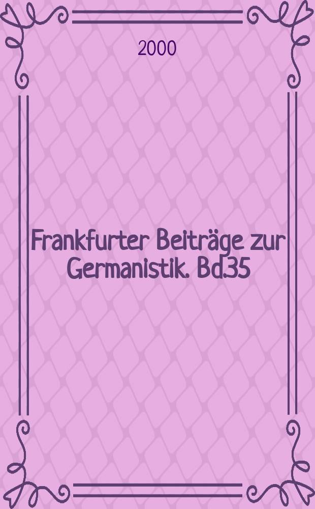 Frankfurter Beitr&auml;ge zur Germanistik. Bd.35 : Texttaumel