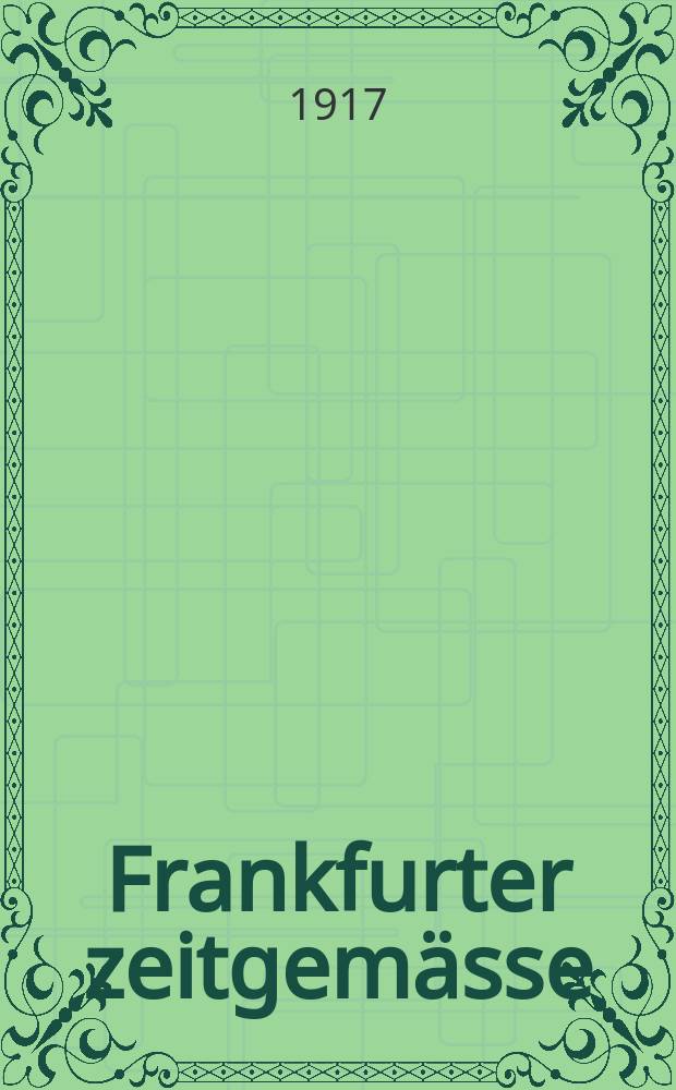 Frankfurter zeitgem&auml;sse : Brosch&uuml;ren