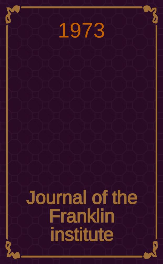 Journal of the Franklin institute : Devoted to science and the mechanic arts. Vol.296, №6 : Some aspects of current electrical engineering research