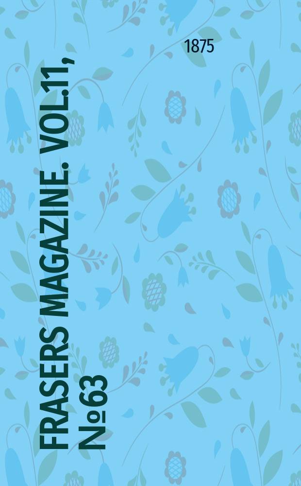 Frasers magazine. Vol.11, №63
