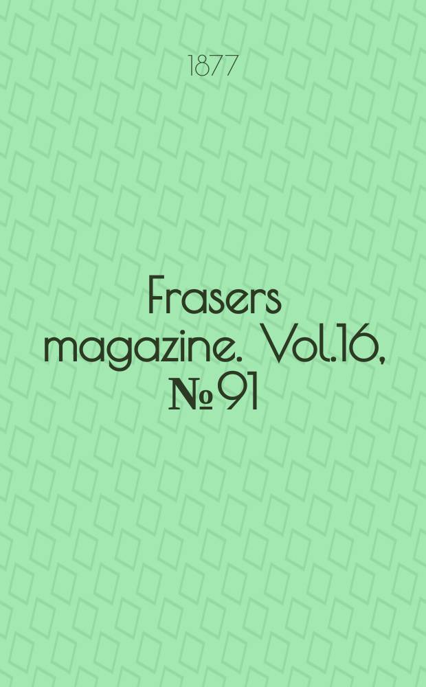Frasers magazine. Vol.16, №91