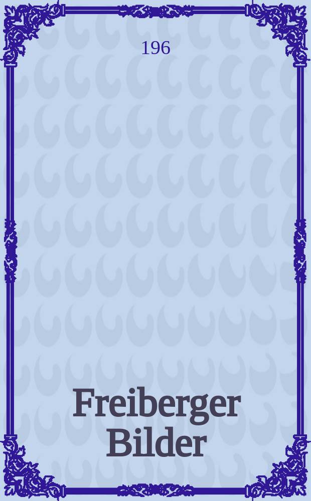 Freiberger Bilder