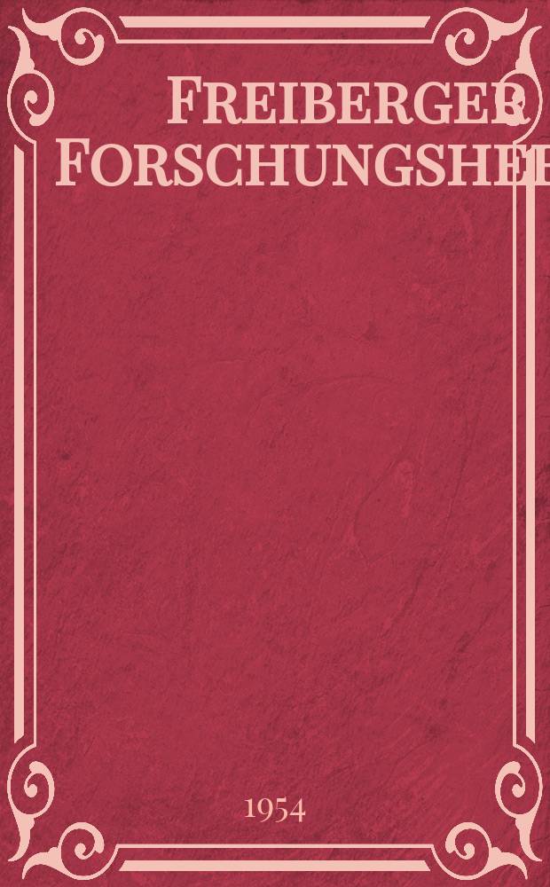 Freiberger Forschungshefte : Beihefte der Zeitschrift "Bergakademie". H.21 : (Vorträge des Berg. und Hüttenmännischen Tages 1953