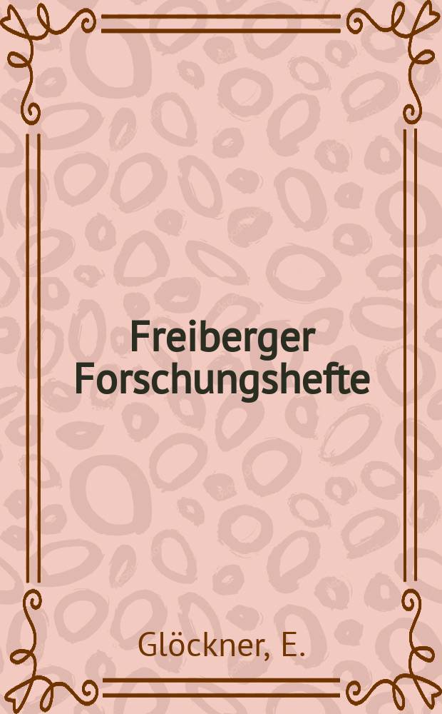 Freiberger Forschungshefte : Beihefte der Zeitschrift "Bergakademie". H.25 : Kennzeichnung der Härte der Braunkohle im Hinblick auf ihre Auswirkung bei der Brikettierung
