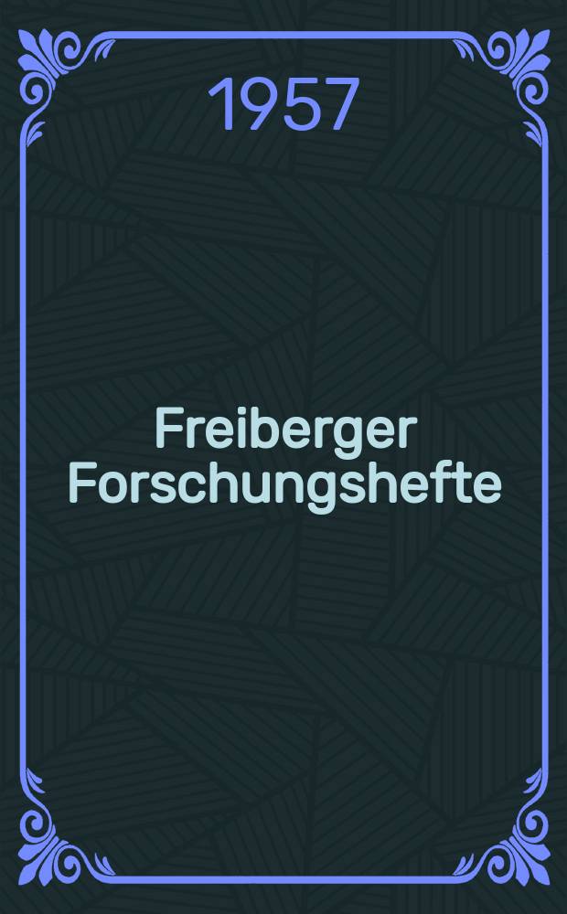 Freiberger Forschungshefte : Beihefte der Zeitschrift "Bergakademie". [H.54] : Brennstofftechnische Gesellschaft in der Deutschen Demokratischen Republik. 1. Tiefbautechnisches Kolloquium am 27 und 28 April 1956 in Freiberg(sa)