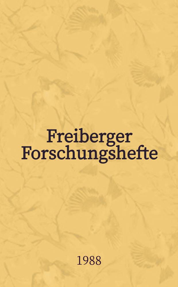 Freiberger Forschungshefte : Beihefte der Zeitschrift "Bergakademie" : Untersuchungsmethoden in der Zerkleinerungsforschung