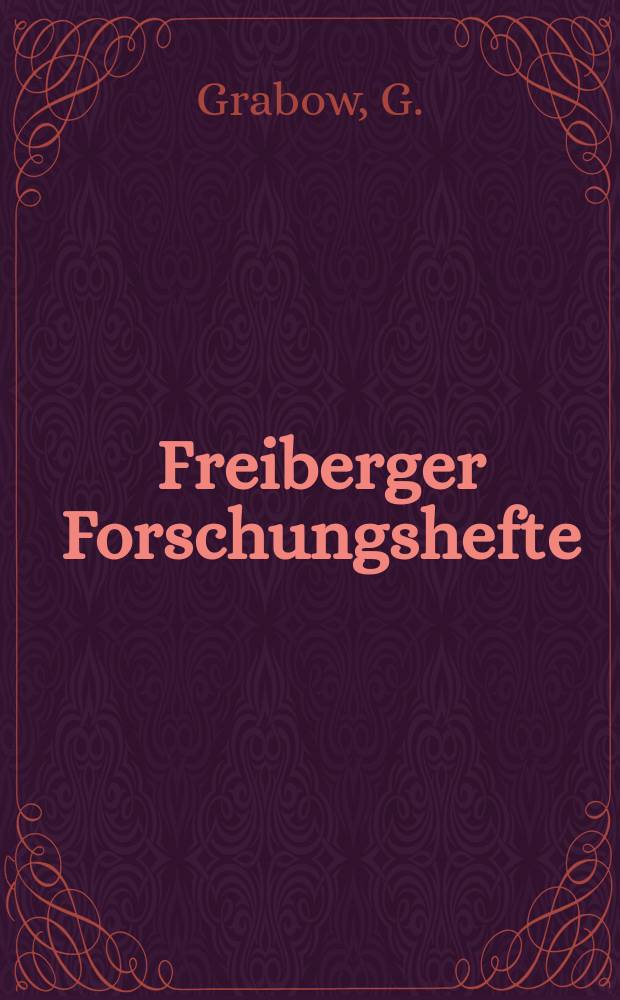 Freiberger Forschungshefte : Beihefte der Zeitschrift "Bergakademie" : Ein Beitrag zur Regelung und Schaltung...