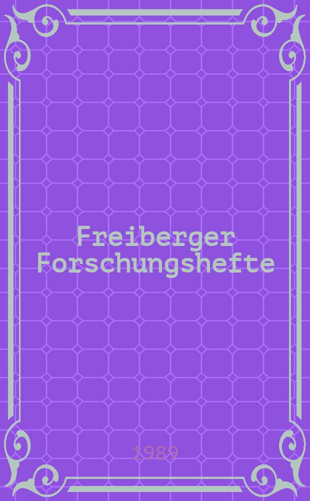 Freiberger Forschungshefte : Beihefte der Zeitschrift "Bergakademie" : Probleme der Entwicklung und Instandhaltung in der Montanmaschinentechnik. 2.