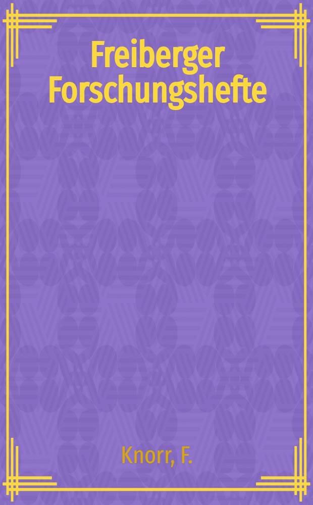 Freiberger Forschungshefte : Beihefte der Zeitschrift "Bergakademie" : Beitrag zur markscheiderischen Schachtkontrolle
