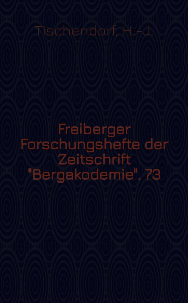 Freiberger Forschungshefte der Zeitschrift "Bergakodemie". 73 : Der Zusatz von reduzierenden Gasen bei der Roheisenerzeugung