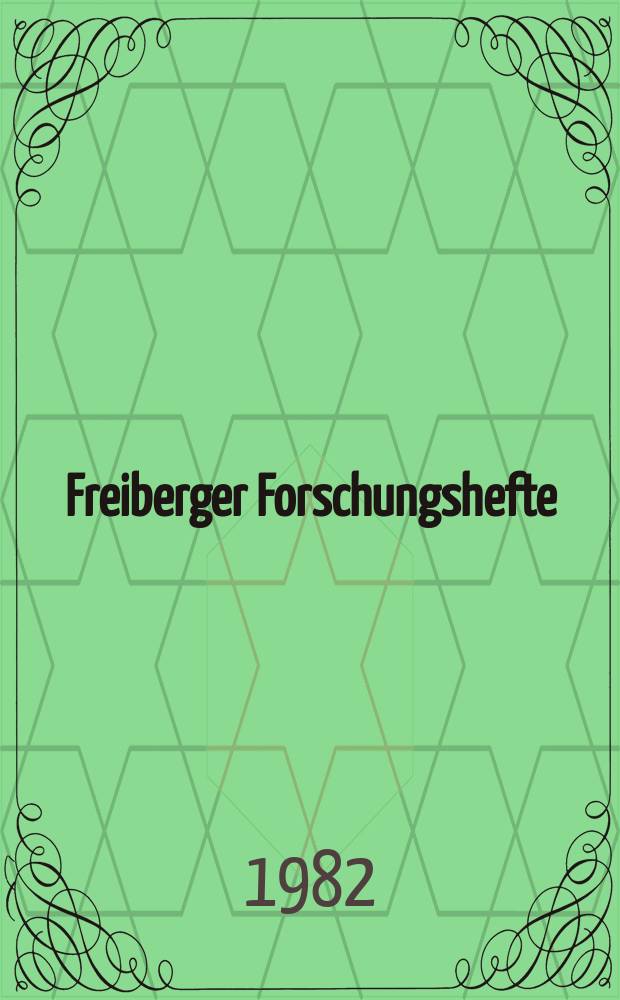 Freiberger Forschungshefte : Beihefte der Zeitschrift "Bergakademie" : Ausgewahlte Methoden der geowissenschaftlichen Untersuchung