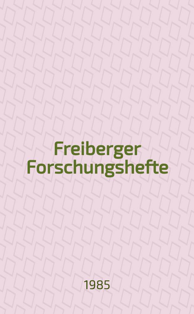 Freiberger Forschungshefte : Beihefte der Zeitschrift "Bergakademie" : Beiträge zur allgemeinen und speziellen Paläontologie