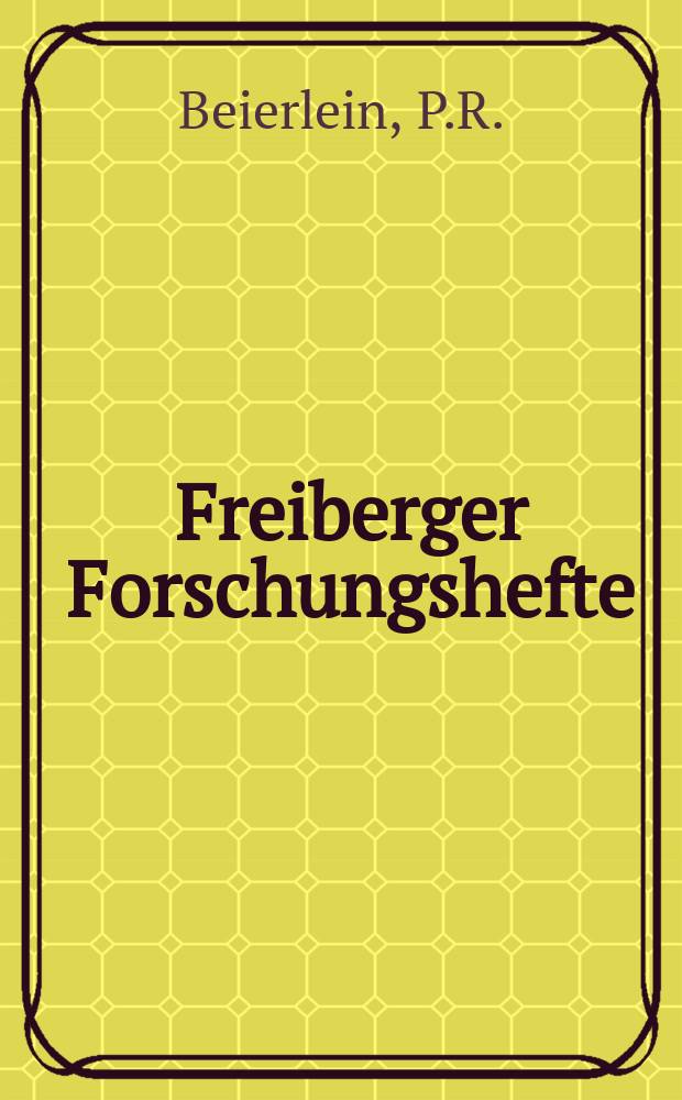 Freiberger Forschungshefte : Beihefte der Zeitschrift "Bergakademie". 12 : Lazarus Ercker