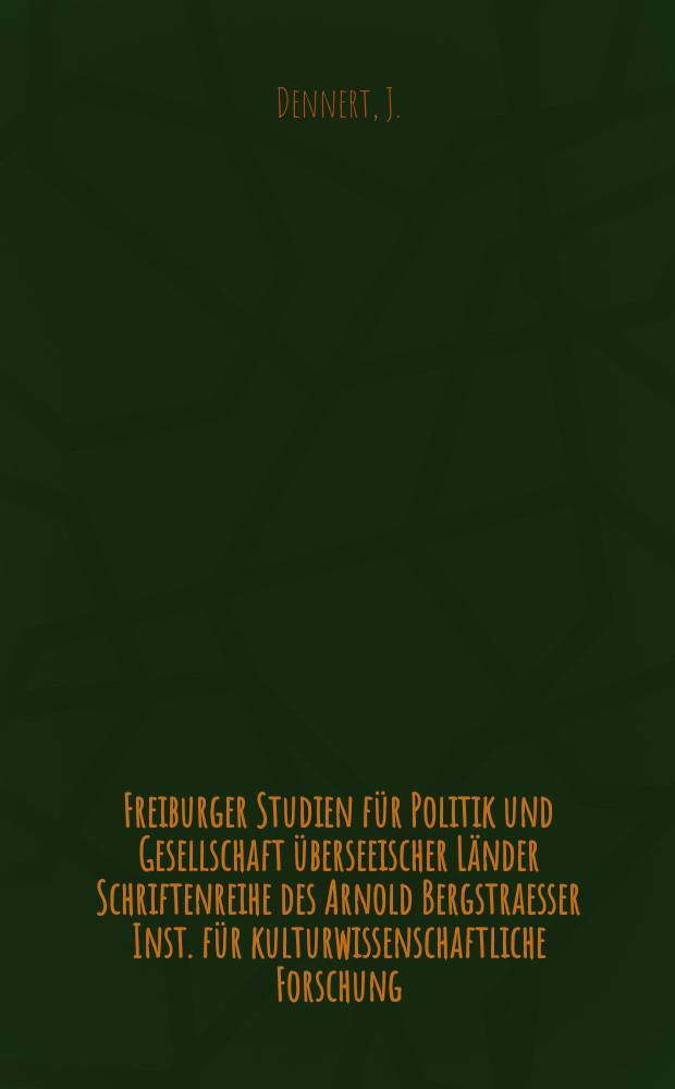 Freiburger Studien für Politik und Gesellschaft überseeischer Länder Schriftenreihe des Arnold Bergstraesser Inst. für kulturwissenschaftliche Forschung. Bd.2 : Entwicklungshilfe geplant oder verwaltet