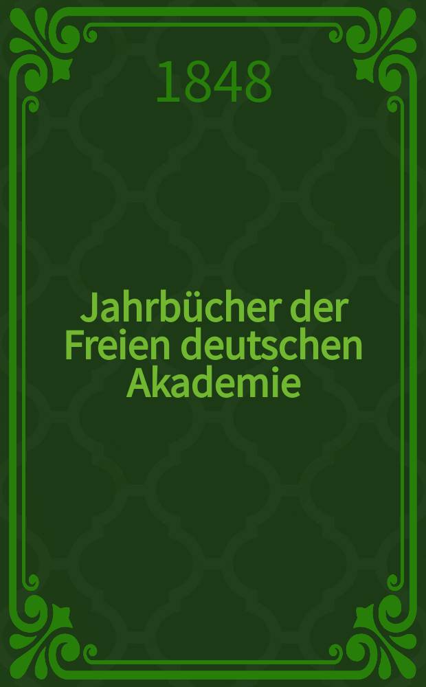Jahrbücher der Freien deutschen Akademie