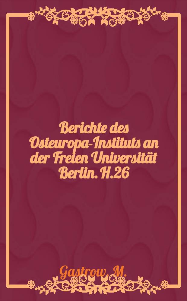Berichte des Osteuropa-Instituts an der Freien Universit&auml;t Berlin. H.26 : Die Biochemie des Nervensystems