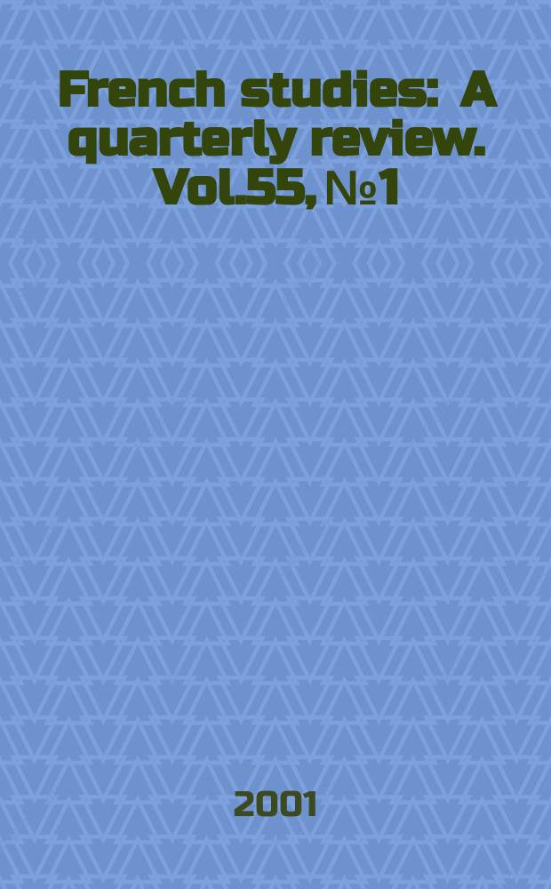 French studies : A quarterly review. Vol.55, №1